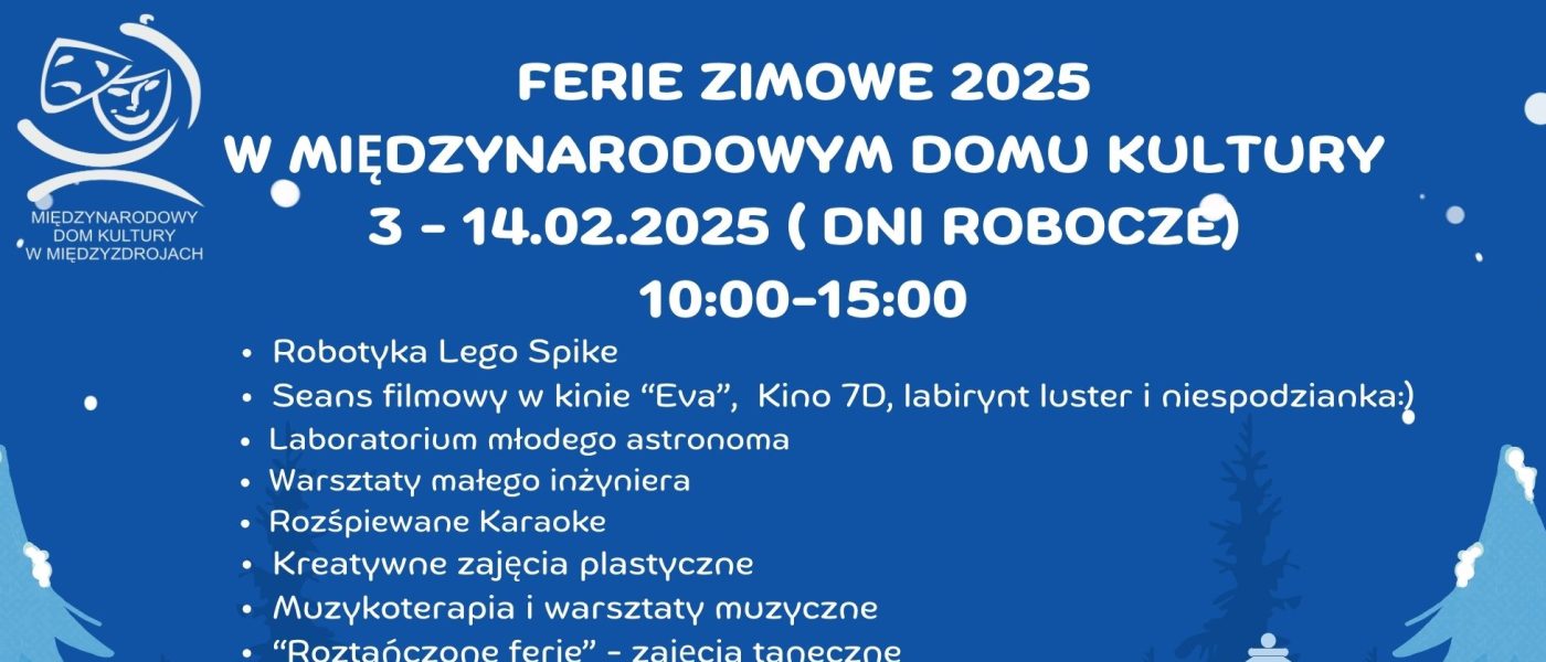 Ferie Zimowe 2025 w Międzynarodowym Domu Kultury w Międzyzdrojach