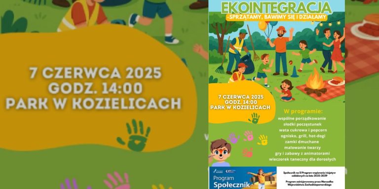 Rodzinny festyn i wspólne sprzątanie w Kozielicach już 7 czerwca! Ekointegracja