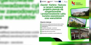 1,6 mln zł na edukację zawodową w powiecie – „Zawód – Kariera – Sukces”