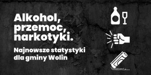 Alkohol, narkotyki, przemoc. Co mówią najnowsze statystyki dla gminy Wolin?