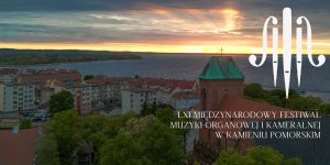 Kamień Pomorski przygotowuje się na kolejną edycję Międzynarodowego Festiwalu Muzyki Organowej i Kameralnej